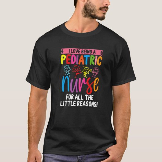 Peds verpleegster voor alle kleine redenen Pediatr T-shirt (Voorkant)