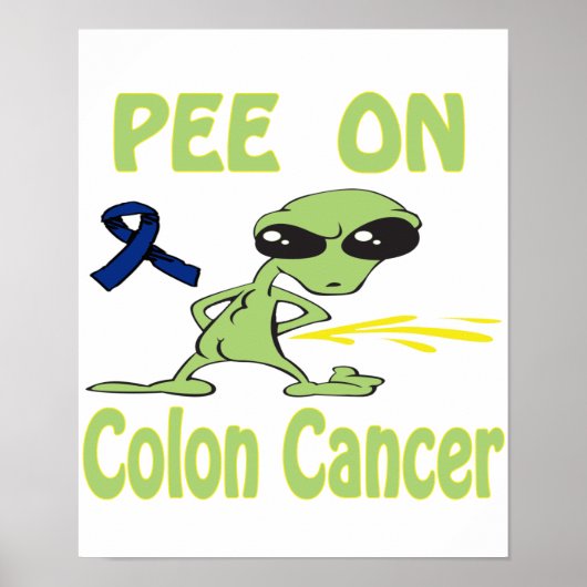 Pee on Colon Cancer Poster (Voorkant)