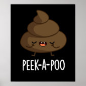 Peek A Poo Funny Poop Pun Dark BG Poster (Voorkant)