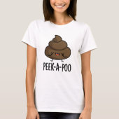 Peek A Poo Funny Poop Pun T-shirt (Voorkant)