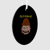 Peekabo Weird Man Ornament (voorkant)