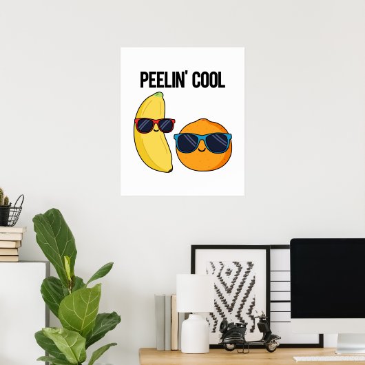 Peelin Cool Funny Fruit Pun Poster (Thuiskantoor)