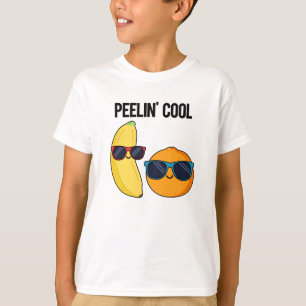Peelin Cool Funny Fruit Pun T-shirt