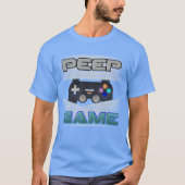 Peep Game T-Shirt (Voorkant)