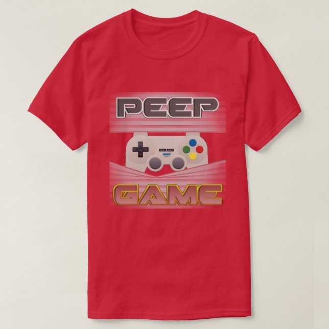 Peep Game T-Shirt (Design voorkant)