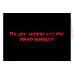 PEEP SHOW!!!
