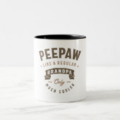 Peepaw als een gewone opa maar veel koeler tweekleurige koffiemok (Center)