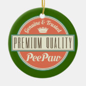 Peepaw (Funny) Gift Keramisch Ornament (Voorkant)