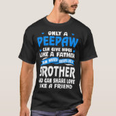 Peepaw Hugs als vaders liefde als vriendjesshirt T-shirt (Voorkant)