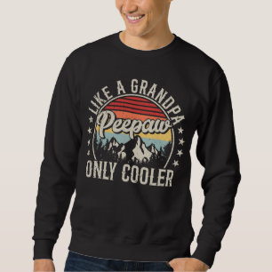 Peepaw Like A Grandpa Only Cooler Retro Mannen Trui