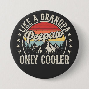 Peepaw Like A Grandpa Only Cooler Retro Round Ronde Button 7,6 Cm