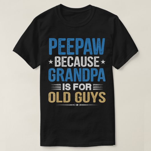 Peepaw omdat opa voor oude jongens grappig is t-shirt (Design voorkant)