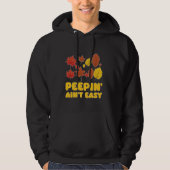 Peepin' Ain't Easy Leaf Peeper Foliage Maple Leaf Hoodie (Voorkant)