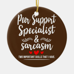 Peer Support Specialist Sarcasm twee belangrijke Keramisch Ornament