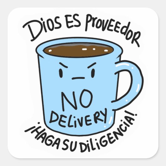 Pegatina Taza Dios es proveedor no delivery  Vierkante Sticker (Voorkant)