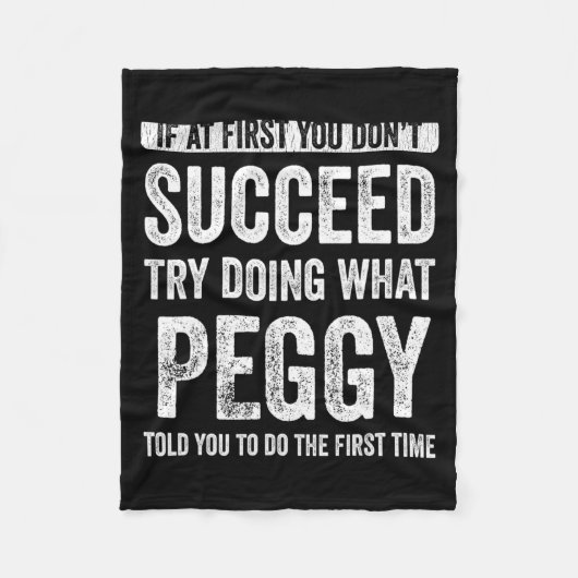 Peggy If At First You Dont Succeed Try Doing What  Fleece Deken (Voorkant)