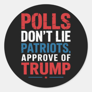 Peilingen liegen niet Patriots goedkeuren van Trum Ronde Sticker