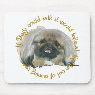 Pekingeesse Wijsheid - Als Honden Kunnen Praten Muismat