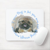 Pekingese Wijsheid - Als je hond dik is... Muismat (Met muis)