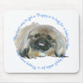 Pekingese Wisdom - Hoe krijg je een puppy? Muismat (Voorkant)