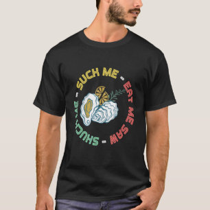 Pel Oester En Zeevruchten Oester Pellen T-shirt