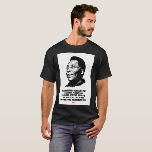 Pele quotes T-Shirt (Voorkant volledig)