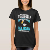 Pelicaans Gezegde T-shirt (Voorkant)