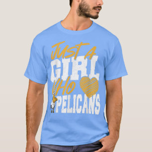 Pelican is gewoon een meisje dat van Pelikanen hou T-shirt