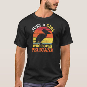 Pelikaan Vogel Vintage Gewoon Een Meisje Dat Van P T-shirt