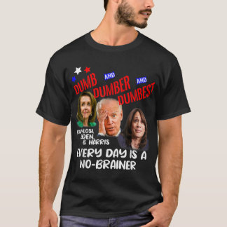 Pelosi Biden Harris zijn dumb Dumber Dumbest Funn T-shirt