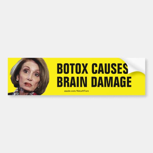 Pelosi Botox veroorzaakt Brain Damage Bumpersticke Bumpersticker (Voorkant)