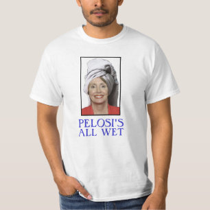 PELOSI IS ALLEMAAL WET T-SHIRT