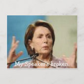 Pelosi-Mijn spreker is kapot. Briefkaart (Voorkant)