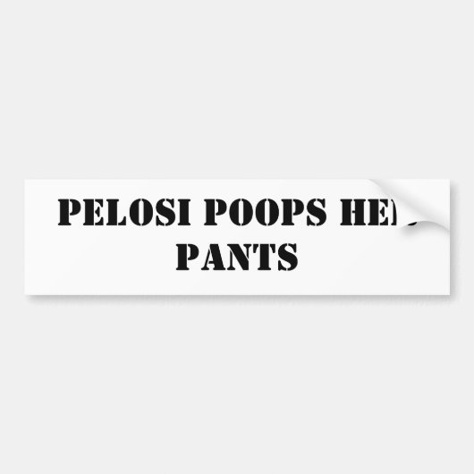 Pelosi poept in haar broek bumpersticker (Voorkant)