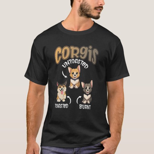 Pembroke Welsh Corgi Untoasted Toasted Burnt Dog T-shirt (Voorkant)