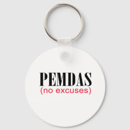 PEMDAS _ geen excuses Sleutelhanger