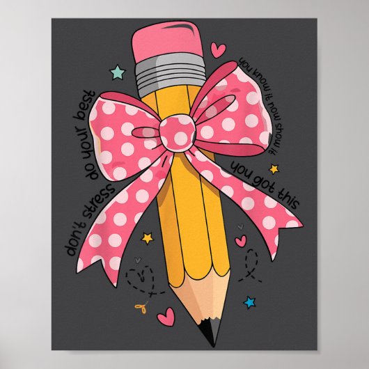 Pencil Coquette Bow Test Day Teacher Motivational  Poster (Voorkant)