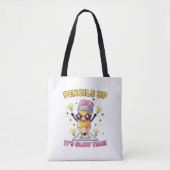 Pencils Up It's Glow Time Tote Bag (Voorkant)