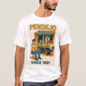 Pendejo sinds 1997 T Shirt (Voorkant)