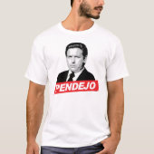 Pendejo T-shirt (Voorkant)