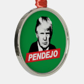 PENDEJO TRUMP METALEN ORNAMENT (Rechts)