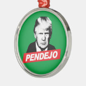 PENDEJO TRUMP METALEN ORNAMENT (Links)