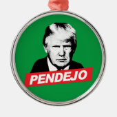 PENDEJO TRUMP METALEN ORNAMENT (Voorkant)