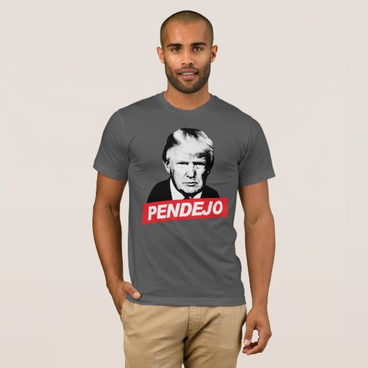 PENDEJO TRUMP T-SHIRT (Voorkant volledig)