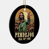 Pendejos Allen van jullie Jezus sarcastische Humor Keramisch Ornament (Rechts)