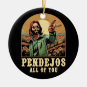 Pendejos Allen van jullie Jezus sarcastische Humor Keramisch Ornament (Voorkant)