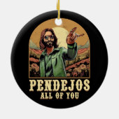 Pendejos Allen van jullie Jezus sarcastische Humor Keramisch Ornament (Achterkant)