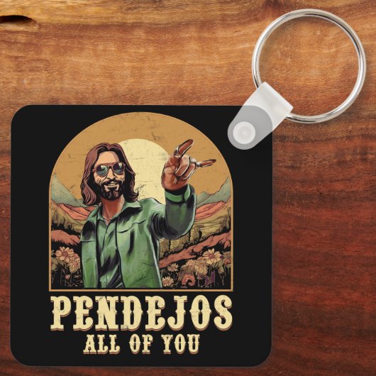 Pendejos Allen van jullie Jezus sarcastische Humor Sleutelhanger (Achterkant)