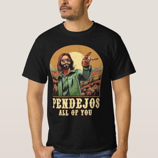 Pendejos Allen van jullie Jezus sarcastische Humor T-shirt (Voorkant)