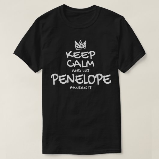 Penelope Keep Calm Personalized Name Sarcastic Fri T-shirt (Design voorkant)